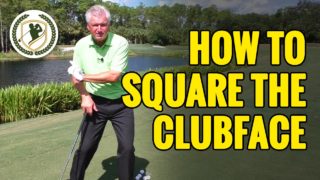 HOW TO SQUARE THE CLUBFACE AT IMPACT EVERYTIME!